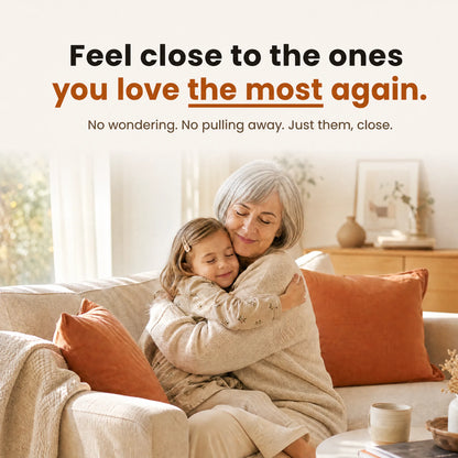 Feel close to the ones you love the most again
